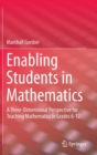 Enabling Students in Mathematics : A Three-Dimensional Perspective for Teaching Mathematics in Grades 6-12 - Book