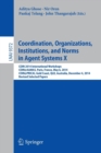 Coordination, Organizations, Institutions, and Norms in Agent Systems X : COIN 2014 International Workshops, COIN@AAMAS, Paris, France, May 6, 2014, COIN@PRICAI, Gold Coast, QLD, Australia, December 4 - Book