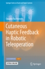 Cutaneous Haptic Feedback in Robotic Teleoperation - eBook