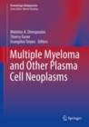 Multiple Myeloma and Other Plasma Cell Neoplasms - Book