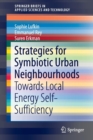 Strategies for Symbiotic Urban Neighbourhoods : Towards Local Energy Self-Sufficiency - Book