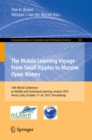 The Mobile Learning Voyage - From Small Ripples to Massive Open Waters : 14th World Conference on Mobile and Contextual Learning, mLearn 2015, Venice, Italy, October 17-24, 2015, Proceedings - eBook