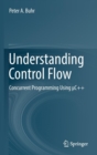 Understanding Control Flow : Concurrent Programming Using  C++ - Book