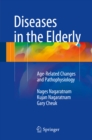 Diseases in the Elderly : Age-Related Changes and Pathophysiology - eBook