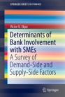 Determinants of Bank Involvement with SMEs : A Survey of Demand-Side and Supply-Side Factors - Book
