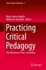 Practicing Critical Pedagogy : The Influences of Joe L. Kincheloe - Book