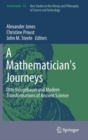 A Mathematician's Journeys : Otto Neugebauer and Modern Transformations of Ancient Science - Book