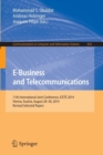 E-Business and Telecommunications : 11th International Joint Conference, ICETE 2014, Vienna, Austria, August 28-30, 2014, Revised Selected Papers - Book
