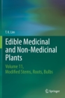 Edible Medicinal and Non-Medicinal Plants : Volume 11 Modified Stems, Roots, Bulbs - Book