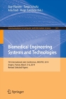 Biomedical Engineering Systems and Technologies : 7th International Joint Conference, BIOSTEC 2014, Angers, France, March 3-6, 2014, Revised Selected Papers - Book