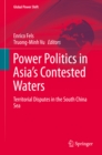 Power Politics in Asia's Contested Waters : Territorial Disputes in the South China Sea - eBook