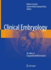 Clinical Embryology : An Atlas of Congenital Malformations - Book