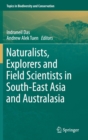 Naturalists, Explorers and Field Scientists in South-East Asia and Australasia - Book