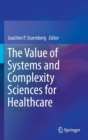 The Value of Systems and Complexity Sciences for Healthcare - Book
