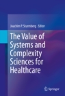 The Value of Systems and Complexity Sciences for Healthcare - eBook