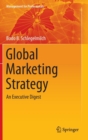 Global Marketing Strategy : An Executive Digest - Book