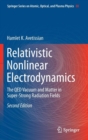 Relativistic Nonlinear Electrodynamics : The QED Vacuum and Matter in Super-Strong Radiation Fields - Book