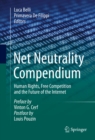 Net Neutrality Compendium : Human Rights, Free Competition and the Future of the Internet - eBook