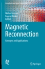 Magnetic Reconnection : Concepts and Applications - eBook