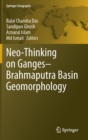 Neo-Thinking on Ganges-Brahmaputra Basin Geomorphology - Book