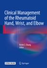 Clinical Management of the Rheumatoid Hand, Wrist, and Elbow - eBook