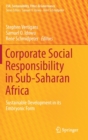 Corporate Social Responsibility in Sub-Saharan Africa : Sustainable Development in its Embryonic Form - Book