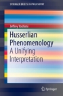 Husserlian Phenomenology : A Unifying Interpretation - Book