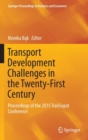 Transport Development Challenges in the Twenty-First Century : Proceedings of the 2015 Transopot Conference - Book