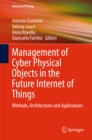 Management of Cyber Physical Objects in the Future Internet of Things : Methods, Architectures and Applications - eBook