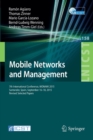 Mobile Networks and Management : 7th International Conference, MONAMI 2015, Santander, Spain, September 16-18, 2015, Revised Selected Papers - Book