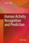 Human Activity Recognition and Prediction - eBook