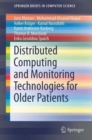Distributed Computing and Monitoring Technologies for Older Patients - Book