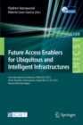 Future Access Enablers for Ubiquitous and Intelligent Infrastructures : First International Conference, FABULOUS 2015, Ohrid, Republic of Macedonia, September 23-25, 2015. Revised Selected Papers - Book