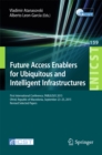 Future Access Enablers for Ubiquitous and Intelligent Infrastructures : First International Conference, FABULOUS 2015, Ohrid, Republic of Macedonia, September 23-25, 2015. Revised Selected Papers - eBook