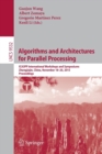 Algorithms and Architectures for Parallel Processing : ICA3PP International Workshops and Symposiums, Zhangjiajie, China, November 18-20, 2015, Proceedings - Book