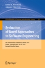 Evaluation of Novel Approaches to Software Engineering : 9th International Conference, ENASE 2014, Lisbon, Portugal, April 28-30, 2014. Revised Selected Papers - eBook