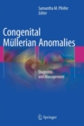 Congenital Mullerian Anomalies : Diagnosis and Management - Book