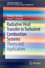 Radiative Heat Transfer in Turbulent Combustion Systems : Theory and Applications - Book