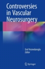 Controversies in Vascular Neurosurgery - Book