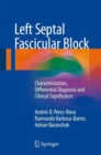 Left Septal Fascicular Block : Characterization, Differential Diagnosis and Clinical Significance - Book
