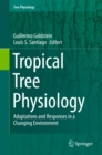 Tropical Tree Physiology : Adaptations and Responses in a Changing Environment - eBook