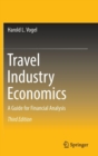 Travel Industry Economics : A Guide for Financial Analysis - Book