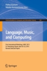 Language, Music, and Computing : First International Workshop, LMAC 2015, St. Petersburg, Russia, April 20-22, 2015, Revised Selected Papers - Book