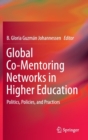 Global Co-Mentoring Networks in Higher Education : Politics, Policies, and Practices - Book