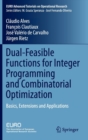Dual-Feasible Functions for Integer Programming and Combinatorial Optimization : Basics, Extensions and Applications - Book