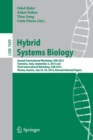 Hybrid Systems Biology : Second International Workshop, HSB 2013, Taormina, Italy, September 2, 2013 and Third International Workshop, HSB 2014, Vienna, Austria, July 23-24, 2014, Revised Selected Pap - Book