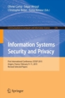 Information Systems Security and Privacy : First International Conference, ICISSP 2015, Angers, France, February 9-11, 2015, Revised Selected Papers - Book
