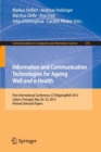 Information and Communication Technologies for Ageing Well and e-Health : First International Conference, ICT4AgeingWell 2015, Lisbon, Portugal, May 20-22, 2015. Revised Selected Papers - Book