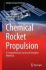 Chemical Rocket Propulsion : A Comprehensive Survey of Energetic Materials - Book
