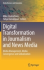 Digital Transformation in Journalism and News Media : Media Management, Media Convergence and Globalization - Book